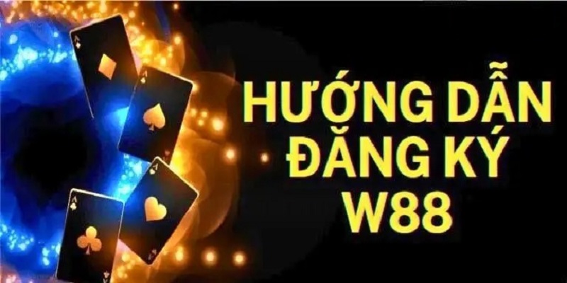 Đăng Ký w88: Hướng Dẫn Tạo Tài Khoản Hội Viên Thành Công